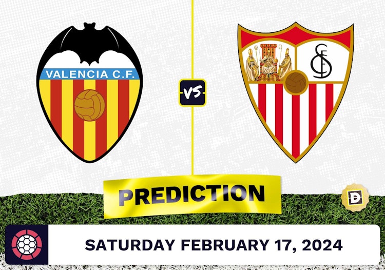 Valencia vs. Sevilla Prediction, Odds, La Liga Picks [2/17/2024]