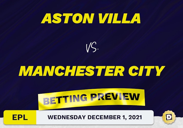 Aston Villa vs. Manchester City Predictions and Odds - Dec 1, 2021