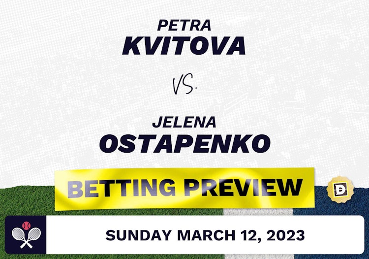 Petra Kvitova vs. Jelena Ostapenko Predictions - Mar 12, 2023