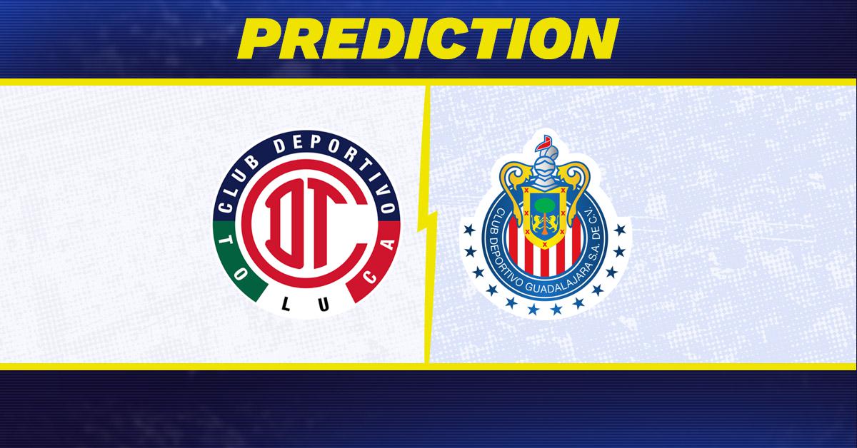 Toluca-Guadalajara Predictions and Game Preview.