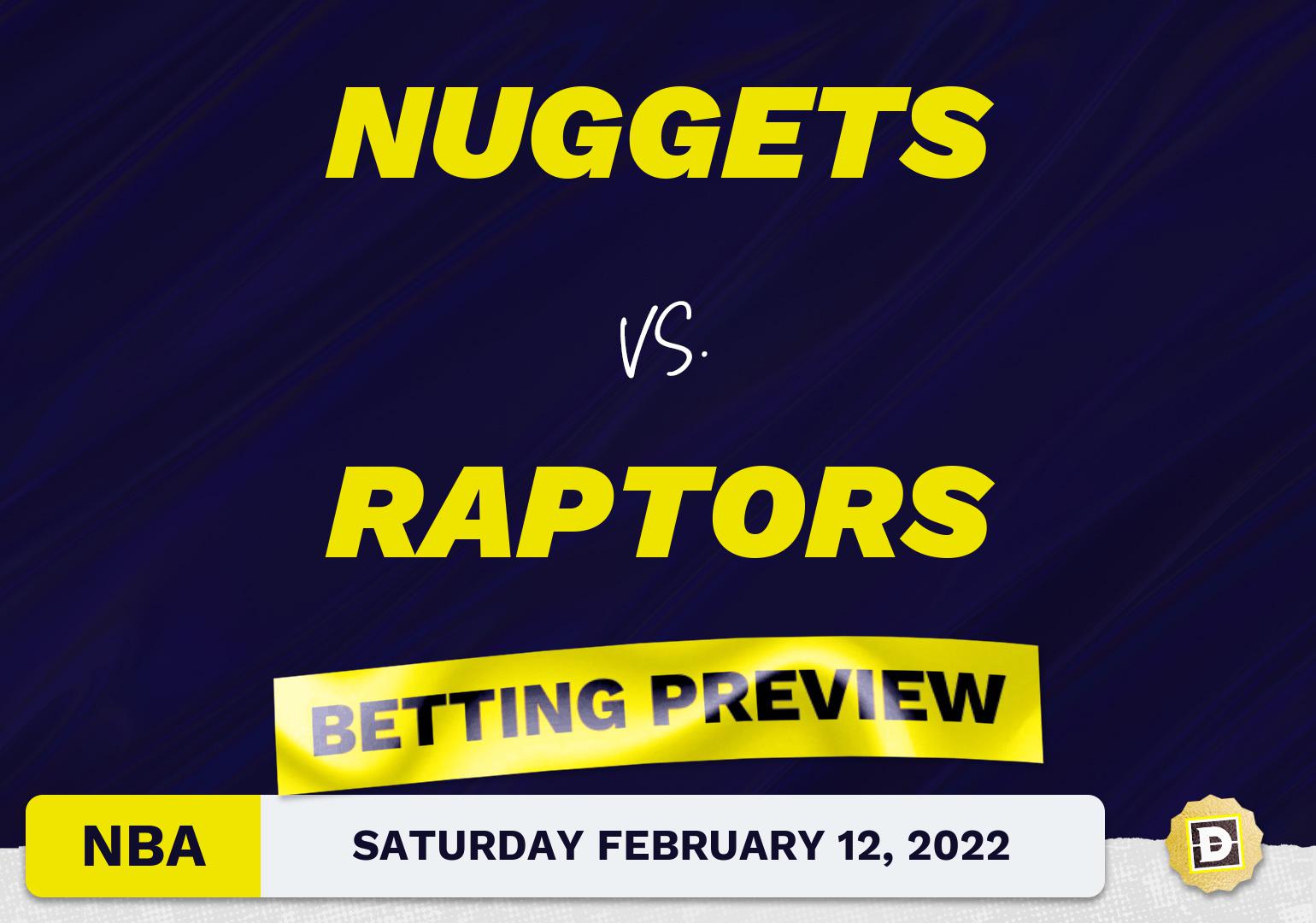 Nuggets vs. Raptors Predictions and Odds - Feb 12, 2022