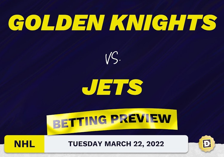 Golden Knights vs. Jets Predictions and Odds - Mar 22, 2022