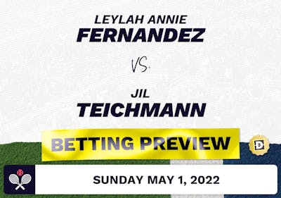 Leylah Annie Fernandez vs. Jil Teichmann Predictions - May 1, 2022