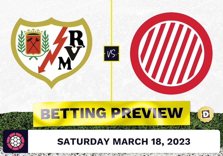 Rayo Vallecano vs. Girona Prediction and Odds - Mar 18, 2023