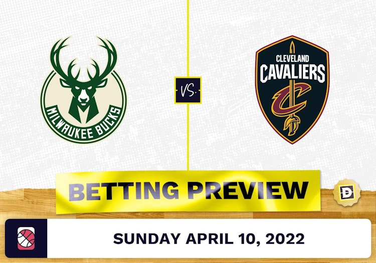 Bucks vs. Cavaliers Prediction and Odds - Apr 10, 2022