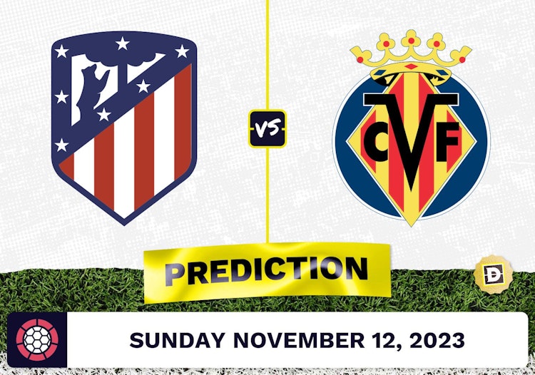 Atletico Madrid vs. Villareal Prediction and Odds - November 12, 2023