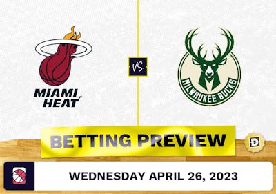 Heat vs. Bucks Prediction and Odds - Apr 26, 2023