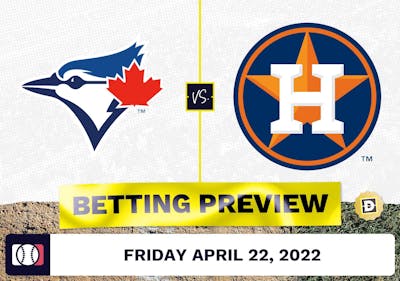 Blue Jays vs. Astros Prediction and Odds - Apr 22, 2022