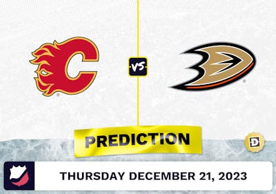 Calgary Flames vs. Anaheim Ducks Prediction, Odds, NHL Picks  [12/21/2023]