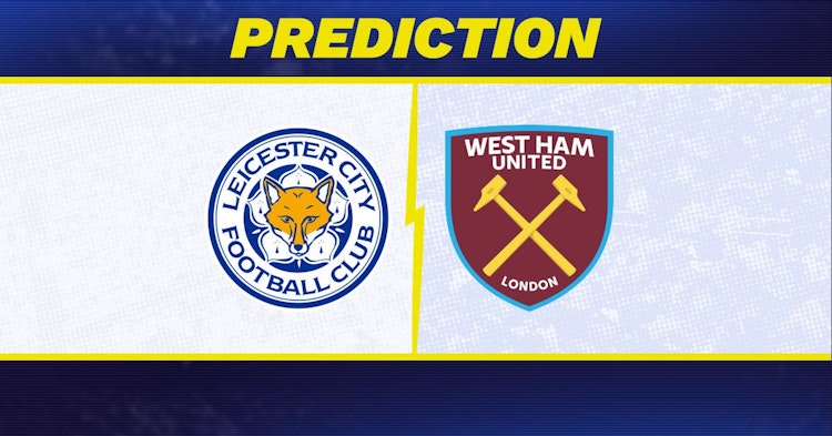 Leicester-West Ham Predictions and Game Preview.