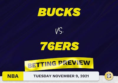 Bucks vs. 76ers Predictions and Odds - Nov 9, 2021