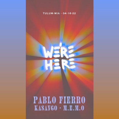 We're Here, Pablo Fierro +MEMO