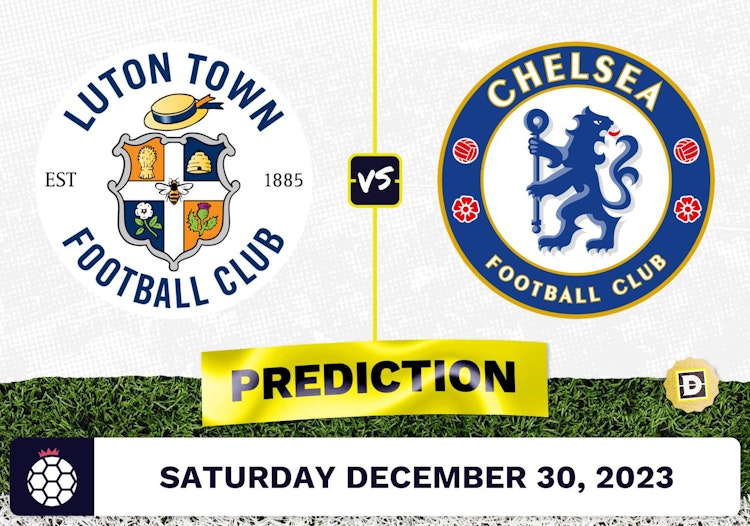 Luton Town vs. Chelsea Prediction, Odds, Premier League Picks  [12/30/2023]