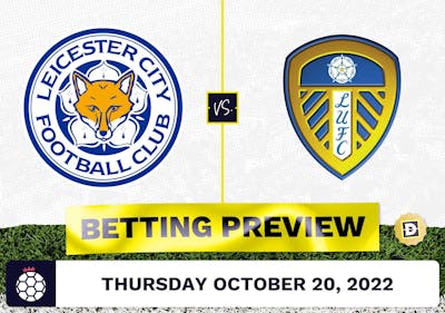 Leicester vs. Leeds Prediction and Odds - Oct 20, 2022