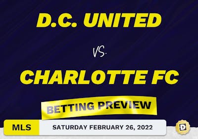 D.C. United vs. Charlotte FC Predictions - Feb 26, 2022