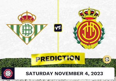 Real Betis vs. Mallorca Prediction and Odds - November 4, 2023