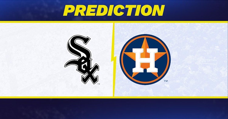 Chicago White Sox-Houston Astros Predictions and Game Preview.