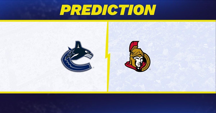 Vancouver Canucks-Ottawa Senators Predictions and Game Preview.