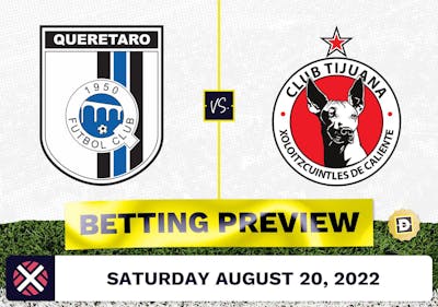 Queretaro vs. Club Tijuana Prediction and Odds - Aug 20, 2022