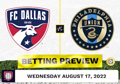 FC Dallas vs. Philadelphia Union Prediction - Aug 17, 2022