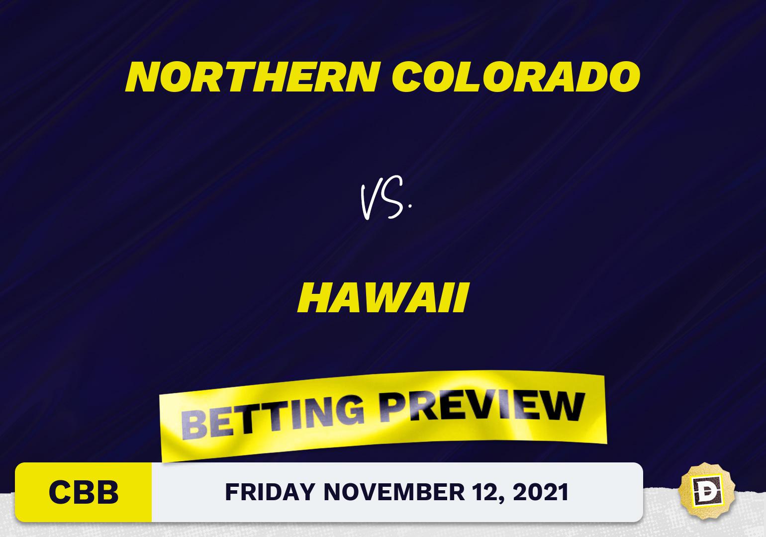Northern Colorado vs. Hawaii CBB Predictions and Odds - Nov 12, 2021
