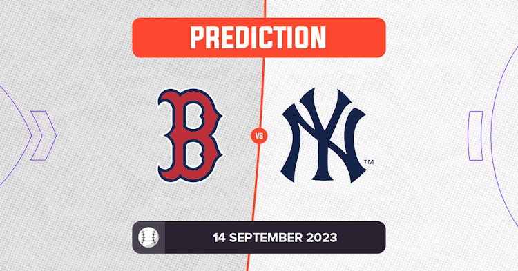 Yankees vs. Red Sox Predictions & Picks - September 14