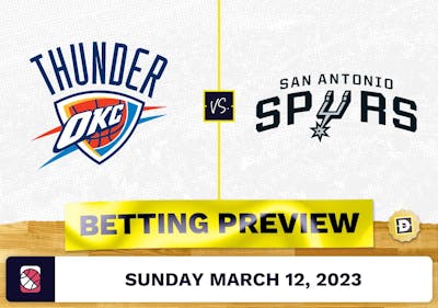 Thunder vs. Spurs Prediction and Odds - Mar 12, 2023