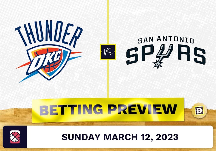 Thunder vs. Spurs Prediction and Odds - Mar 12, 2023