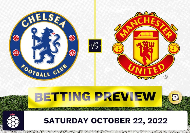 Chelsea vs. Manchester United Prediction and Odds - Oct 22, 2022