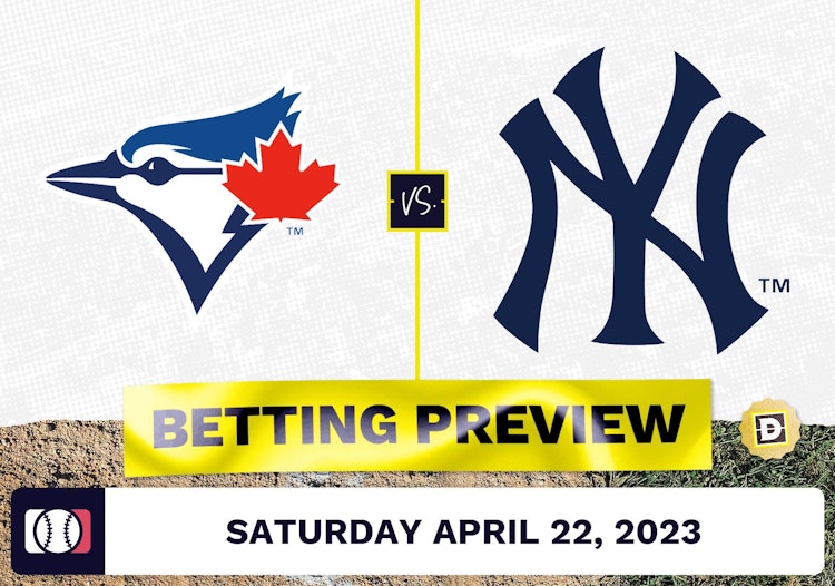 Blue Jays vs. Yankees Prediction and Odds - Apr 22, 2023