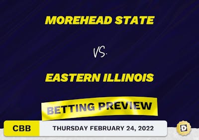 Morehead State vs. Eastern Illinois CBB Predictions and Odds - Feb 24, 2022