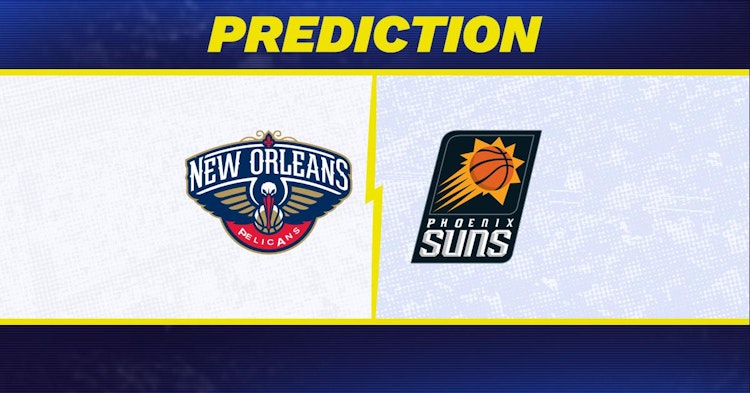 New Orleans Pelicans-Phoenix Suns Predictions and Game Preview.