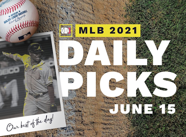 Best MLB Betting Picks and Parlays: Tuesday June 15, 2021