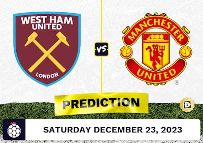 West Ham vs. Manchester United Prediction, Odds, Premier League Picks  [12/23/2023]