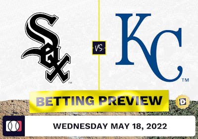 White Sox vs. Royals Prediction and Odds - May 18, 2022