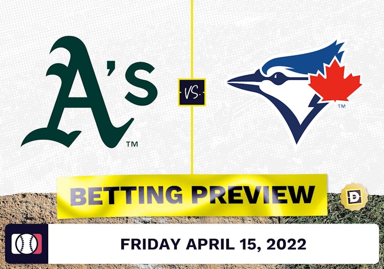 Athletics vs. Blue Jays Prediction and Odds - Apr 15, 2022