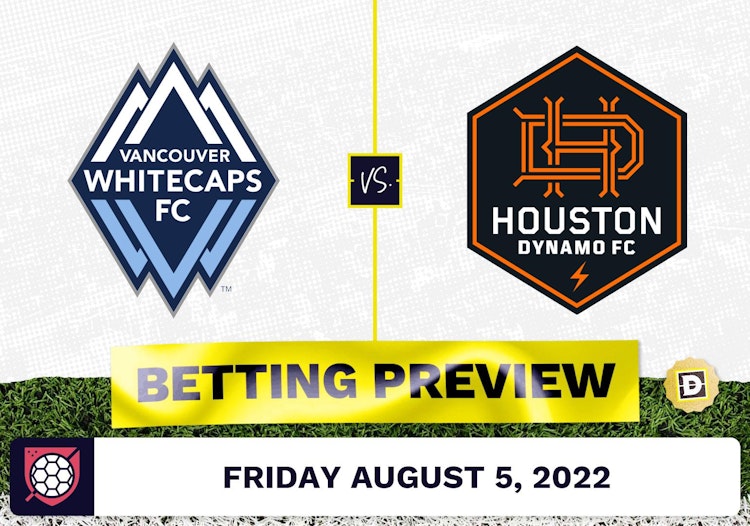 Vancouver Whitecaps vs. Houston Dynamo Prediction - Aug 5, 2022