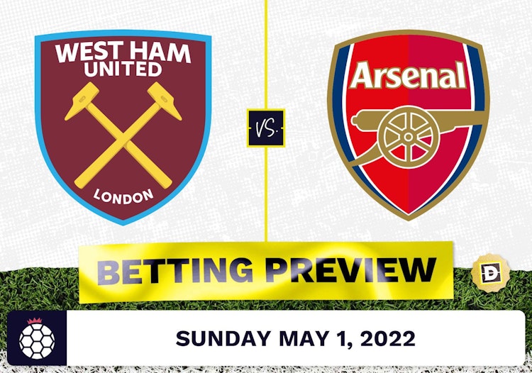 West Ham vs. Arsenal Prediction and Odds - May 1, 2022