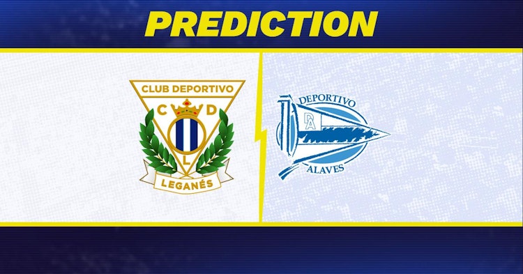 Leganes-Alaves Predictions and Game Preview.