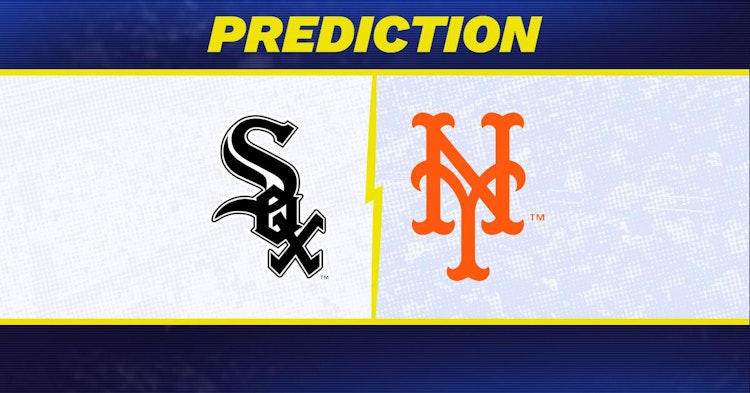 Chicago White Sox-New York Mets Predictions and Game Preview.