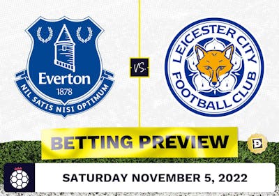 Everton vs. Leicester Prediction and Odds - Nov 5, 2022