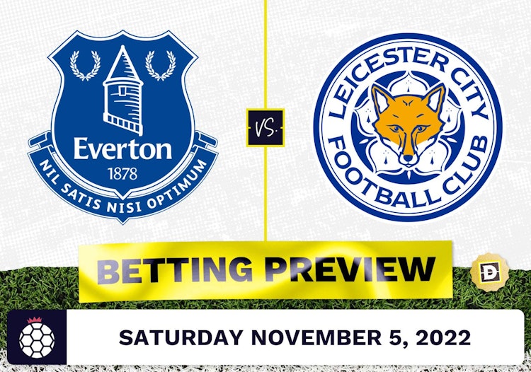 Everton vs. Leicester Prediction and Odds - Nov 5, 2022