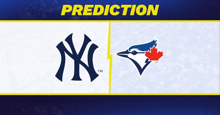 New York Yankees-Toronto Blue Jays Predictions and Game Preview.