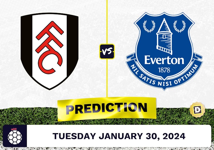 Fulham vs. Everton Prediction, Odds, Premier League Picks [1/30/2024]