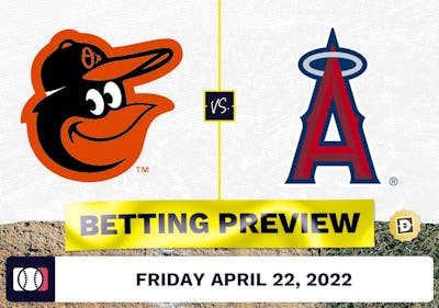 Orioles vs. Angels Prediction and Odds - Apr 22, 2022