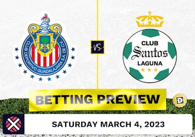 Guadalajara vs. Santos Laguna Prediction and Odds - Mar 4, 2023