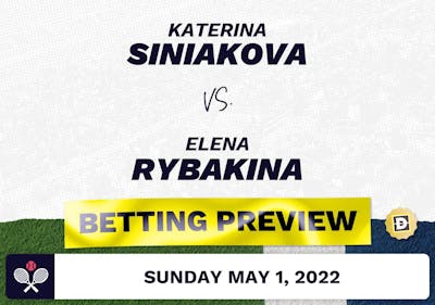 Katerina Siniakova vs. Elena Rybakina Predictions - May 1, 2022