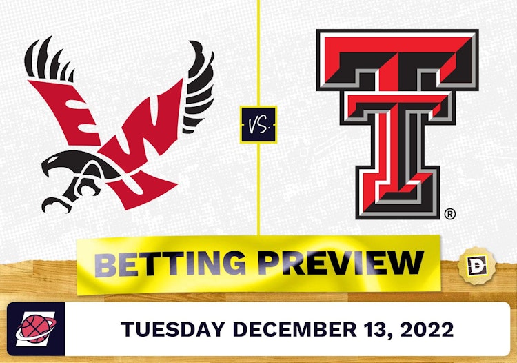 Eastern Washington vs. Texas Tech CBB Prediction and Odds - Dec 13, 2022