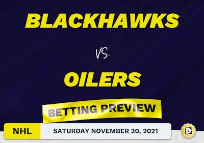 Blackhawks vs. Oilers Predictions and Odds - Nov 20, 2021