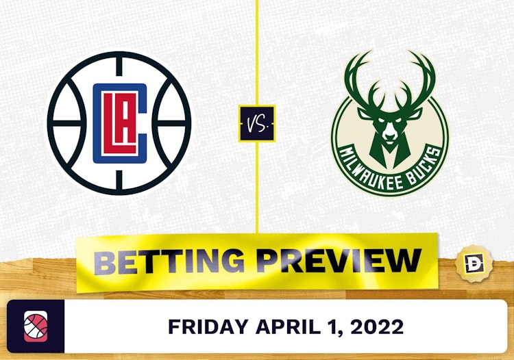 Clippers vs. Bucks Prediction and Odds - Apr 1, 2022